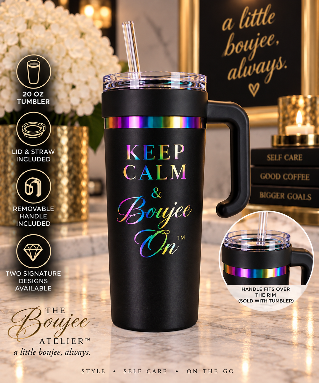 The Boujee Atelier and KEEP CALM & Boujee On™ Engraved Tumblers